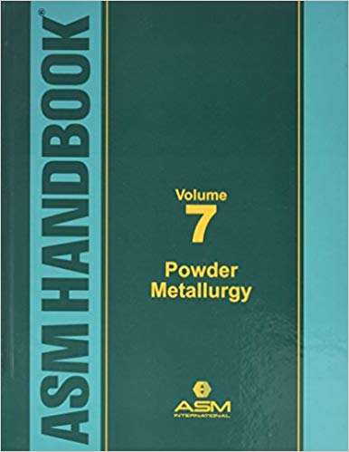ASM Handbook. Volume 7:  Powder Metallurgy
